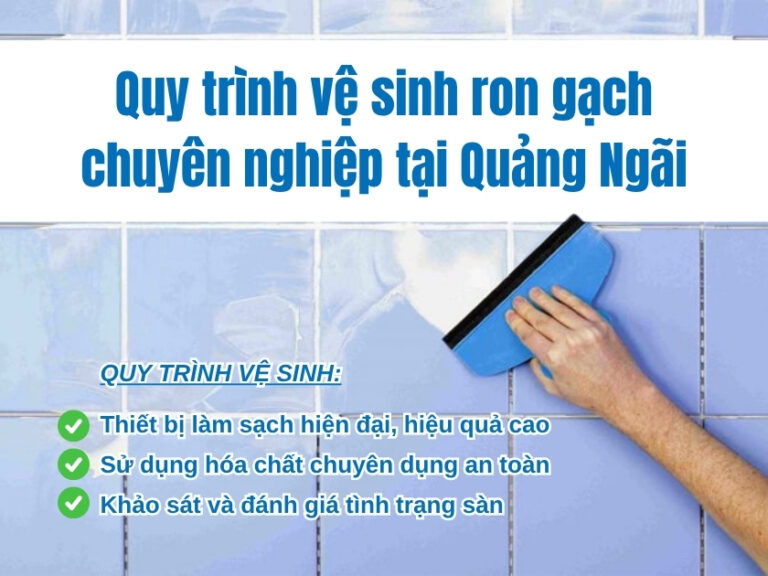 Vệ sinh ron gạch Quảng Ngãi